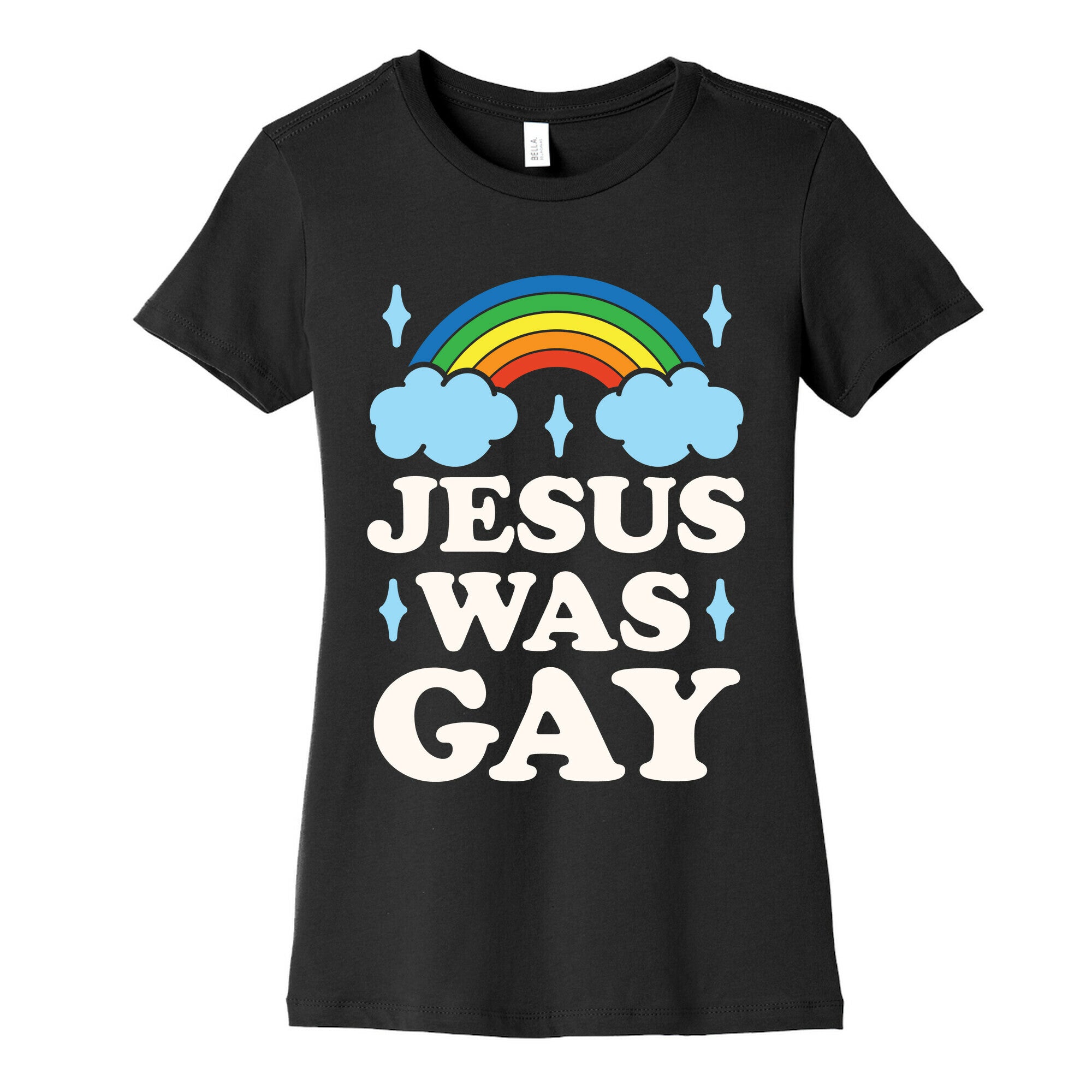 Jesus Was Gay Women's Cotton Tee